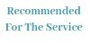 Recommended For The Service